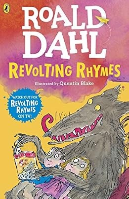 Revolting rhymes dahl - dahl,, roald