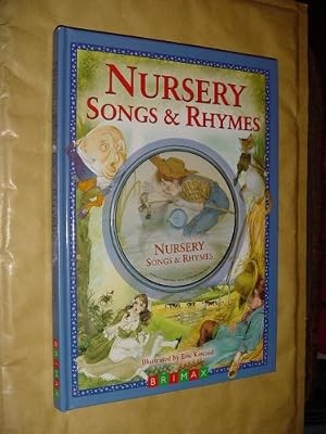 Nursery songs and - and, rhymes,