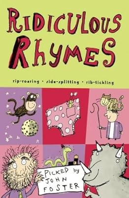 Ridiculous rhymes used - ridiculous, rhymes,